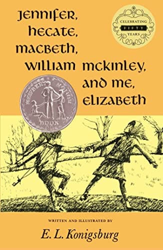 Book cover for Jennifer, Hecate, Macbeth, William McKinley, And Me, Elizabeth (Newbery Honor Book) by Konigsburg, E.L.