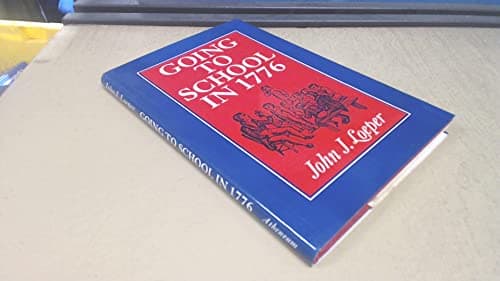Book cover for Going to School in 1776 by Loeper, John J.