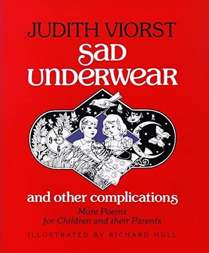 Book cover for Sad Underwear and Other Complications: More Poems for Children and Their Parents by Viorst, Judith