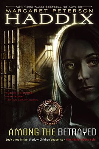 Book cover for Among the Betrayed (3) (Shadow Children) by Haddix, Margaret Peterson