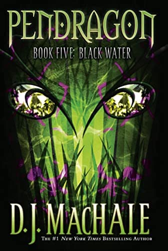 Book cover for Black Water (Pendragon #5) by D.J. MacHale