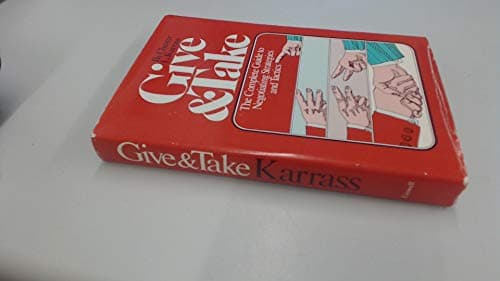 Book cover for Give and Take: The Complete Guide to Negotiating Strategies and Tactics by Karrass, Chester L.