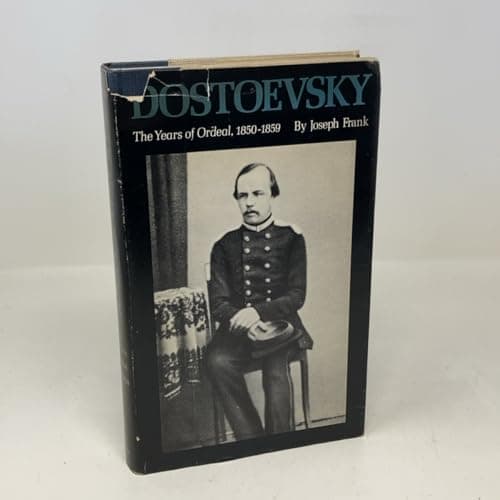 Book cover for Dostoevsky: The Years of Ordeal, 1850-1859 (DOSTOEVSKY (FRANK, JOSEPH)) by Frank, Joseph