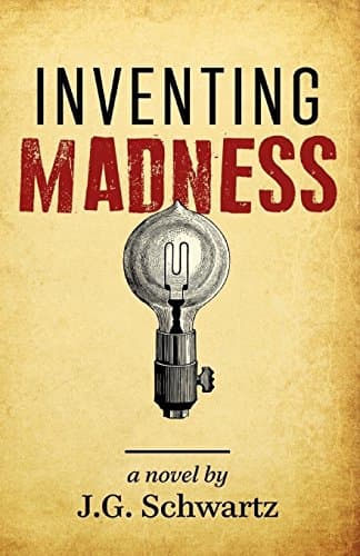 Book cover for Inventing Madness by Schwartz, J G