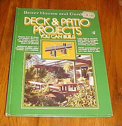 Book cover for Better Homes and Gardens Deck and Patio Projects You Can Build (Better Homes and Gardens Books) by Better Homes and Gardens
