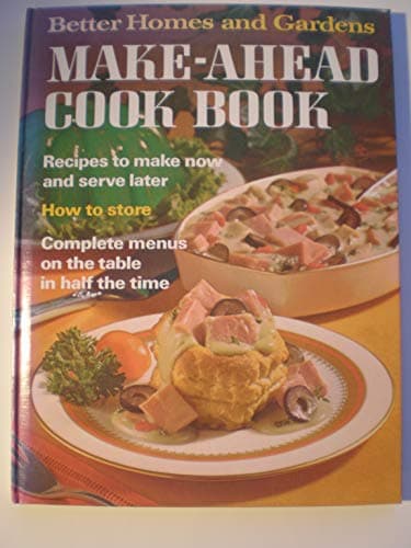Book cover for Better Homes And Gardens Make-Ahead Cook Book by Morton, Nancy (Editor) / Trollope, Joyce (Editor)