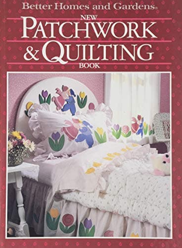 Book cover for Better Homes and Gardens New Patchwork and Quilting Book by Better Homes and Gardens Books