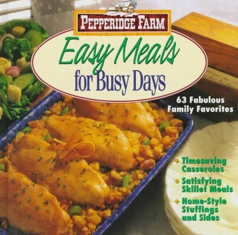 Book cover for Pepperidge Farm Easy Meals for Busy Days by Teberg, Pat