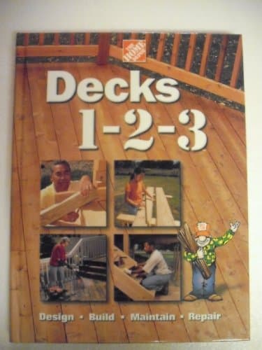 Book cover for Decks 1-2-3: Design, Build, Maintain, Repair by Home Depot