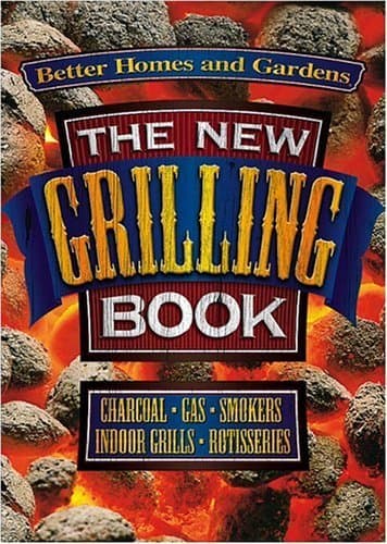 Book cover for The New Grilling Book by Better Homes and Gardens Books