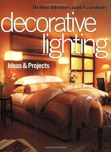Book cover for Decorative Lighting: Ideas & Projects by Better Homes and Gardens Books