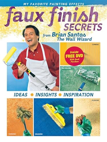 Book cover for Faux Finish Secrets: From Brian Santos the Wall Wizard by Santos, Brian