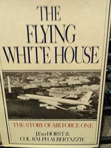 Book cover for Flying White House: The Story of Air Force One by Albertazzie, Ralph