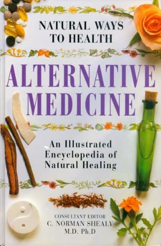 Book cover for Alternative Medicine (Natural Ways To Health) by Shealy, C. Norman
