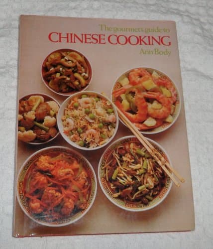 Book cover for The gourmet's guide to Chinese cooking by Body, Ann