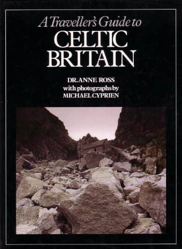 Book cover for A traveller's guide to Celtic Britain by Ross, Anne & Cyprien, Michael