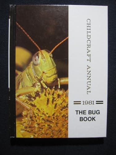 Book cover for The Bug book (The 1981 Childcraft annual) by Author Unknown