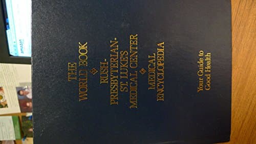Book cover for The World Book Rush-Presbyterian-St. Luke's Medical Center Medical Encyclopedia: Your Guide to Good Health (7th ed) by World Book, Inc.