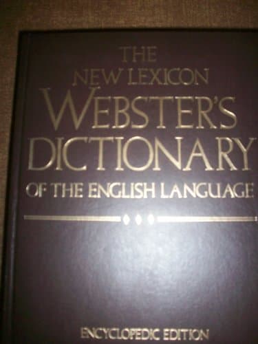 Book cover for The New Lexicon Webster's Dictionary of the English Language: Encyclopedia Edition by Editiors