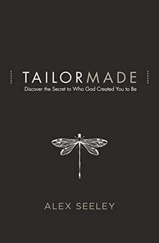 Book cover for Tailor Made: Discover the Secret to Who God Created You to Be by Seeley, Alex