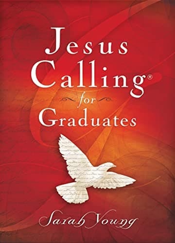 Book cover for Jesus Calling for Graduates, Hardcover, with Scripture References: 150-Day Devotional for Grads Seeking Spiritual Guidance (150 Daily Devotions) - The Perfect Christian Graduation Gift by Young, Sarah
