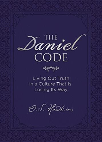 Book cover for The Daniel Code: Living Out Truth in a Culture That Is Losing Its Way (The Code Series) by Hawkins, O. S.