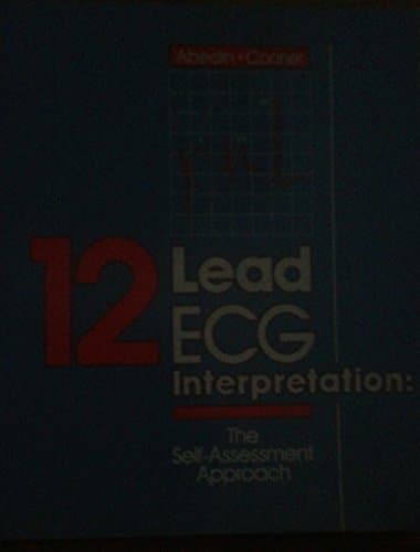 Book cover for 12 Lead ECG Interpretation: The Self-Assessment Approach by Abedin, Zainul