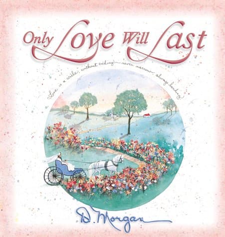 Book cover for Only Love Will Last by Morgan, D.