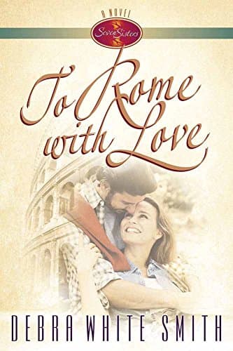 Book cover for To Rome with Love (Seven Sisters) by Smith, Debra White