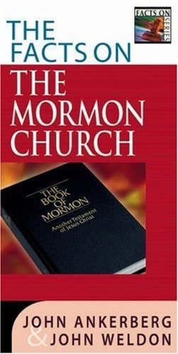 Book cover for The Facts on the Mormon Church (The Facts On Series) by Ankerberg, John