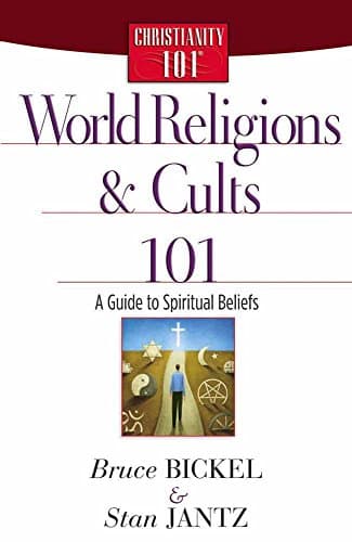 Book cover for World Religions and Cults 101: A Guide to Spiritual Beliefs (Christianity 101) by Bickel, Bruce