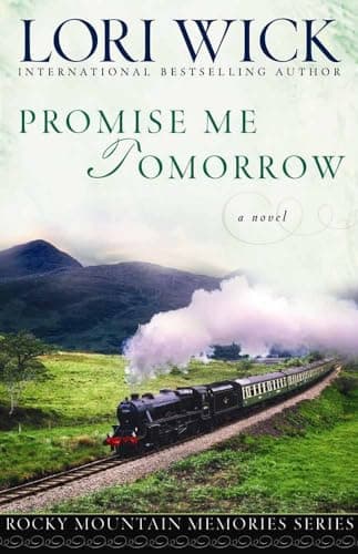 Book cover for Promise Me Tomorrow (Rocky Mountain Memories #4) by Wick, Lori