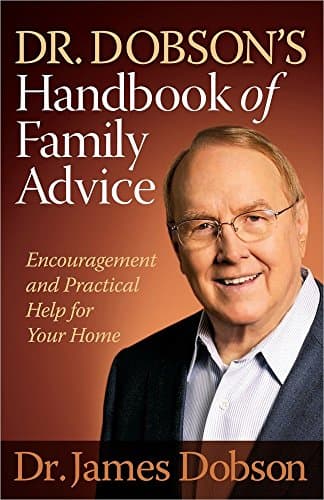 Book cover for Dr. Dobson's Handbook of Family Advice: Encouragement and Practical Help for Your Home by Dobson, Dr. James