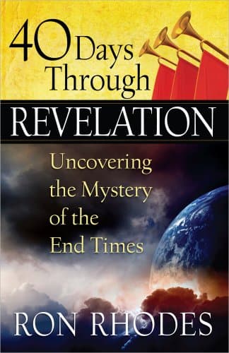 Book cover for 40 Days Through Revelation: Uncovering the Mystery of the End Times by Rhodes, Ron