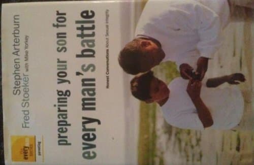 Book cover for Preparing Your Son for Every Man's Battle : Honest Conversations About Sexual Integrity (The Every Man Series) by Stephen Arterburn