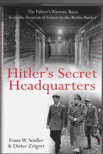 Book cover for Hitler's Secret Headquarters by Franz W.; Ziegert, Dider Seidler