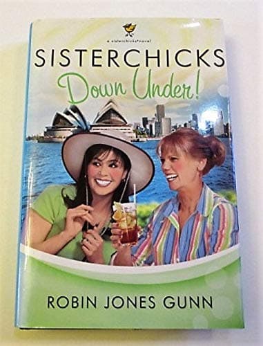 Book cover for Sisterchicks Down Under! (SisterChicks, #4) by Robin Jones Gunn