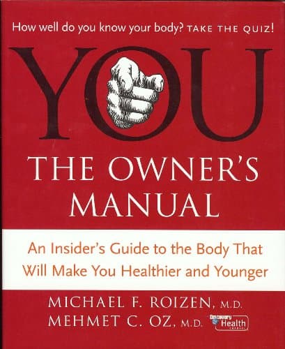 Book cover for You the Owners Manual (An Insider's Guide to the Body That Will Make You Healthier and Younger) by M.D. Michael F. Roize M.D. Mehmet C. OZ