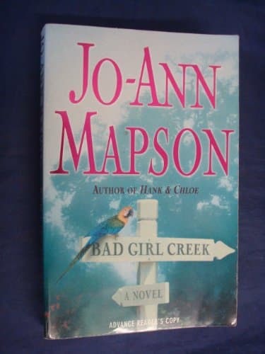 Book cover for Bad Girl Creek: A Novel by Mapson, Jo-Ann