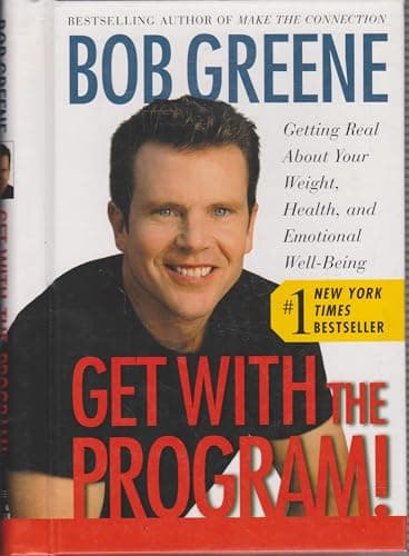 Book cover for Get With the Program!: Getting Real About Your Health, Weight, and Emotional Well-Being by Greene, Bob