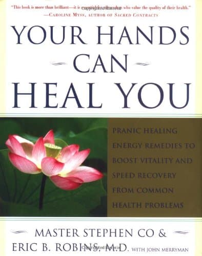 Book cover for Your Hands Can Heal You: Pranic Healing Energy Remedies to Boost Vitality and Speed Recovery from Common Health Problems by Co, Master Stephen