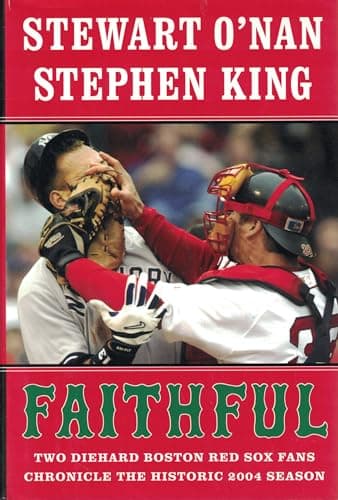 Book cover for Faithful: Two Diehard Boston Red Sox Fans Chronicle the Historic 2004 Season by O'Nan, Stewart