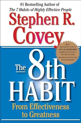 Book cover for The 8th Habit: From Effectiveness to Greatness (The Covey Habits Series) by Covey, Stephen R.