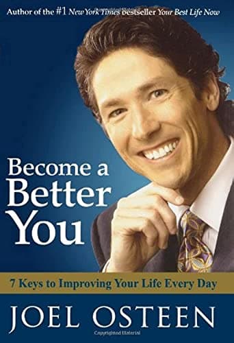 Book cover for Become a Better You: 7 Keys to Improving Your Life Every Day by Osteen, Joel