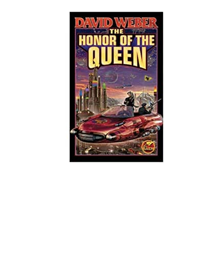Book cover for The Honor of the Queen (Honor Harrington #2) by Weber, David