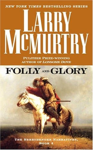 Book cover for Folly and Glory: A Novel (The Berrybender Narratives) by McMurtry, Larry