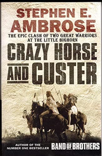 Book cover for Crazy Horse and Custer (Parallel Lives of Two American Warriors) by Ambrose, Stephen E.