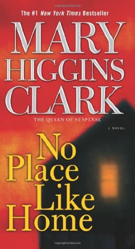 Book cover for No Place Like Home: A Novel by Clark, Mary Higgins