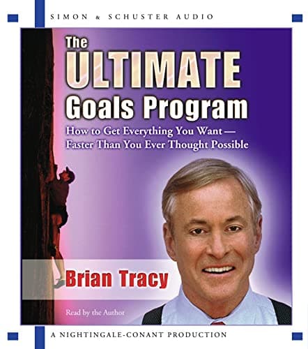 Book cover for The Ultimate Goals Program: How To Get Everything You Want Faster Than You Thought Possible by Tracy, Brian