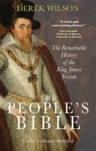 Book cover for The People's Bible: The Remarkable History of the King James Version by Wilson, Derek